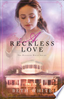 A Reckless Love  Daughtry House Book  3  Book