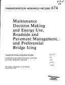 Maintenance Decision Making and Energy Use, Roadside and Pavement Management, and Preferential Bridge Icing