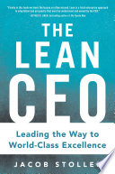 The Lean CEO  Leading the Way to World Class Excellence Book
