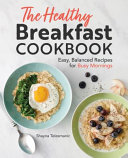 The Healthy Breakfast Cookbook Book PDF