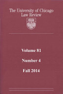 University of Chicago Law Review: Volume 81, Number 4 - Fall 2014
