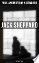 Jack Sheppard  Historical Novel 