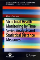 Structural Health Monitoring by Time Series Analysis and Statistical Distance Measures