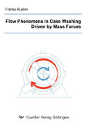 Flow Phenomena in Cake Washing Driven by Mass Forces