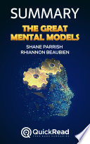 The Great Mental Models by Shane Parrish and Rhiannon Beaubien  Summary 