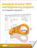Autodesk Inventor 2022 and Engineering Graphics Book