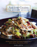 Ancient Grains for Modern Meals Book