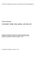 Teachers' Work, Well-being, and Health