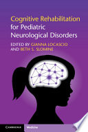 Cognitive Rehabilitation for Pediatric Neurological Disorders