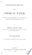 Rudimentary Treatise on the power of water, as applied to drive Flour Mills, etc