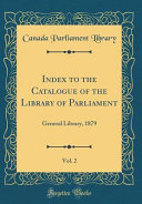 Index to the Catalogue of the Library of Parliament, Vol. 2