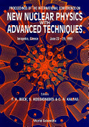 Read Pdf New Nuclear Physics With Advanced Techniques - Proceedings Of The International Conference