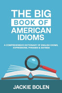 The Big Book of American Idioms