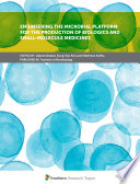 Engineering the Microbial Platform for the Production of Biologics and Small Molecule Medicines Book