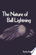 The Nature of Ball Lightning Book