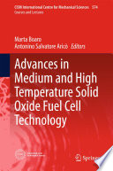 Advances in Medium and High Temperature Solid Oxide Fuel Cell Technology Book