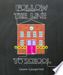 Follow the Line to School Book