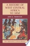 A History of West Central Africa to 1850 Book