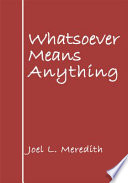 Whatsoever Means Anything