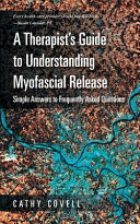 A Therapist s Guide to Understanding Myofascial Release