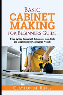 Basic Cabinet Making for Beginners Guide Book PDF