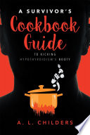A Survivor s Cookbook Guide to Kicking Hypothyroidism s Booty