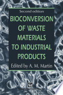 Bioconversion of Waste Materials to Industrial Products Book