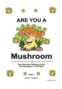 Are You a Mushroom?