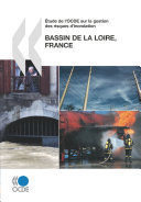 OECD Reviews of Risk Management Policies Étude de l'OCDE sur la gestion des risques d'inondation: Bassin de la Loire, France 2010 [Pdf/ePub] eBook