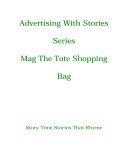 Advertising with Stories Series Mag the Tote Shopping Bag