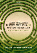 Global Intellectual Property Protection and New Constitutionalism Pdf/ePub eBook