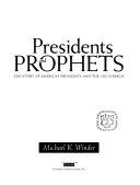 Presidents and prophets: the story of America's presidents ...
