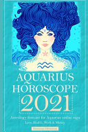 Aquarius Horoscope 2021