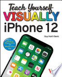 Teach Yourself VISUALLY iPhone 12  12 Pro  and 12 Pro Max