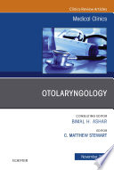 Otolaryngology  An Issue of Medical Clinics of North America E Book