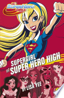 DC Super Hero Girls  Supergirl at Super Hero High Book