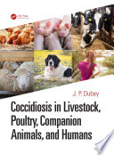 Coccidiosis in Livestock  Poultry  Companion Animals  and Humans Book