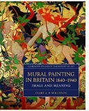 Mural Painting in Britain 1840-1940