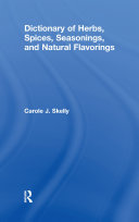 Read Pdf Dictionary of Herbs, Spices, Seasonings, and Natural Flavorings