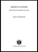 Derivations: Exploring the Dynamics of Syntax