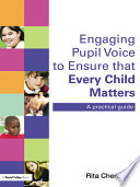 Engaging Pupil Voice To Ensure That Every Child Matters