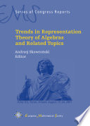 Trends In Representation Theory Of Algebras And Related Topics