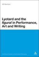 Lyotard and the  figural  in Performance  Art and Writing