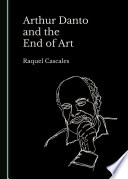 Arthur Danto and the End of Art Book