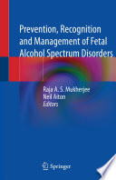 Prevention  Recognition and Management of Fetal Alcohol Spectrum Disorders