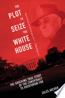 The Plot to Seize the White House PDF Book By Jules Archer