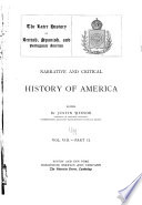 Narrative and Critical History of America  The later history of British  Spanish  and Portuguese America  1889