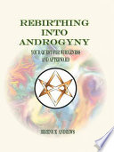 Rebirthing Into Androgyny