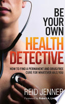 Be Your Own Health Detective