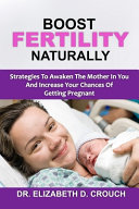 Boost Fertility Naturally